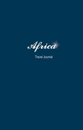 Africa Travel Journal: Perfect Size Soft Cover 100 Page Notebook Diary(English)