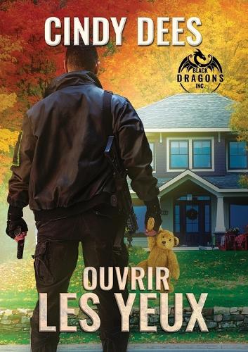 Ouvrir Les Yeux: Volume 2(Black Dragons, Inc (Français))