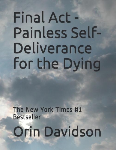Final ACT - Painless Self-Deliverance for the Dying
