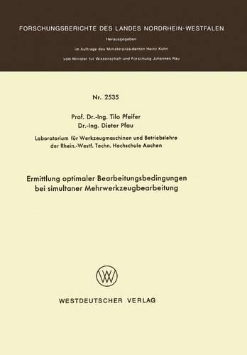 Ermittlung optimaler Bearbeitungsbedingungen bei simultaner Mehrwerkzeugbearbeitung