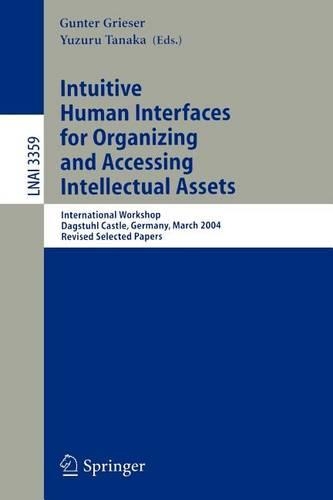 Intuitive Human Interfaces for Organizing and Accessing Intellectual Assets