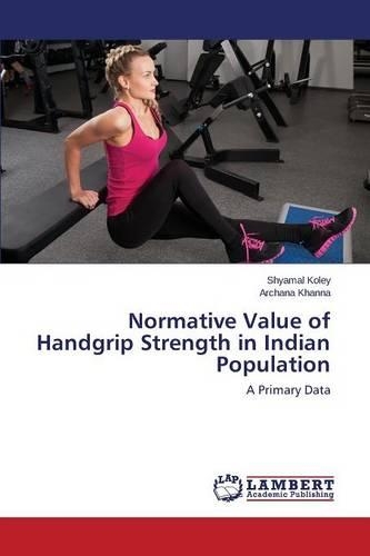 Normative Value of Handgrip Strength in Indian Population: (English)