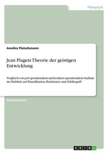 Jean Piagets Theorie der geistigen Entwicklung