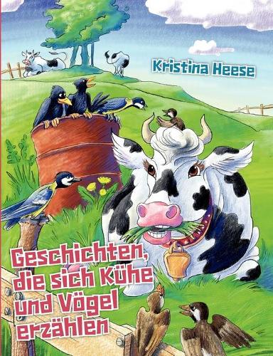 Geschichten, die sich Kühe und Vögel erzählen