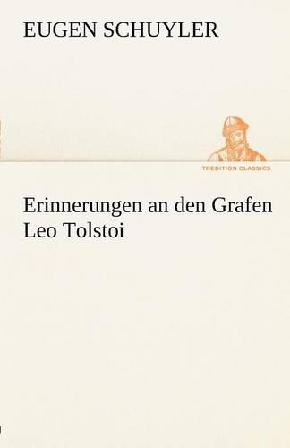 Erinnerungen an Den Grafen Leo Tolstoi