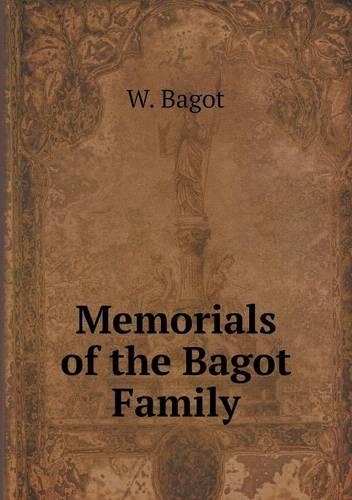 Memorials of the Bagot Family