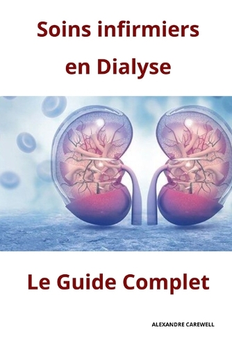 Soins Infirmiers En Dialye- Le Guide Complet