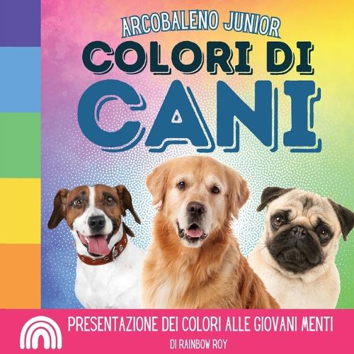 Arcobaleno Junior: Presentazione dei colori alle giovani menti(1 Arcobaleno Junior, Animali)