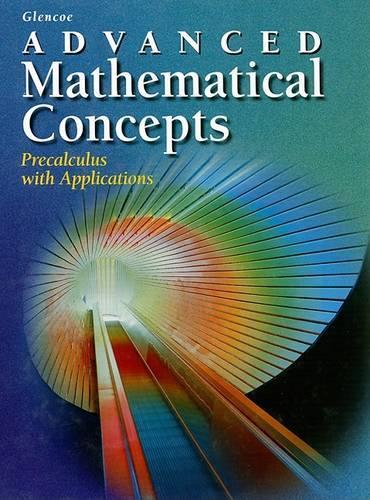 Advanced Mathematical Concepts: Precalculus with Applications