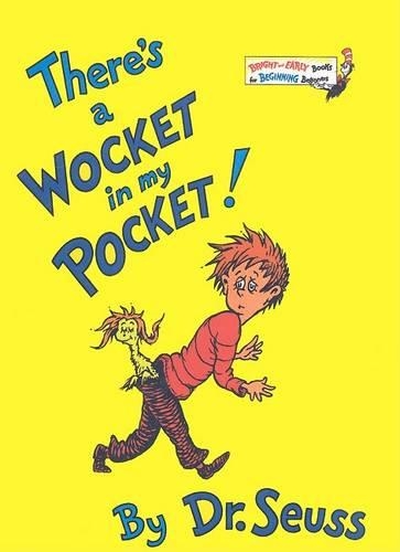 There's a Wocket in My Pocket