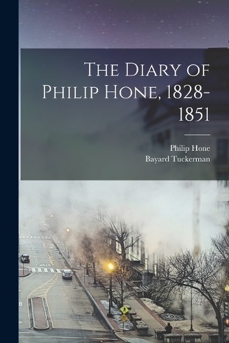 Diary of Philip Hone, 1828-1851
