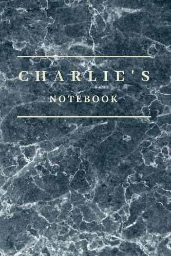 Charlie's Notebook: Personalised Custom notebook for Charlie: Beautiful marble effect notebook notepad jotter - makes a special personal gift and present for Charlie