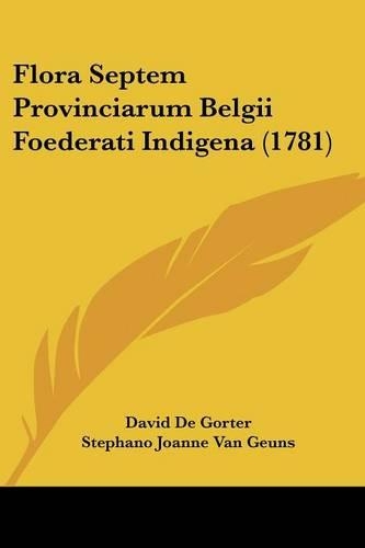 Flora Septem Provinciarum Belgii Foederati Indigena (1781)