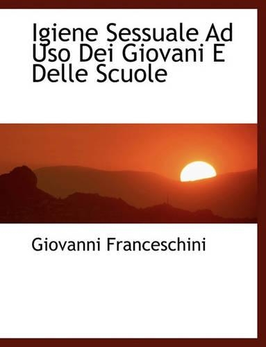 Igiene Sessuale Ad USO Dei Giovani E Delle Scuole
