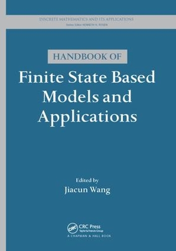 Handbook of Finite State Based Models and Applications: (Discrete Mathematics and Its Applications)