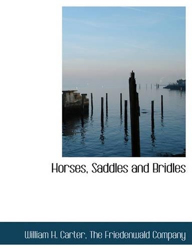 Horses, Saddles and Bridles
