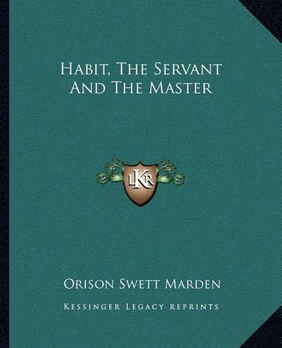 Habit, The Servant And The Master: (English)