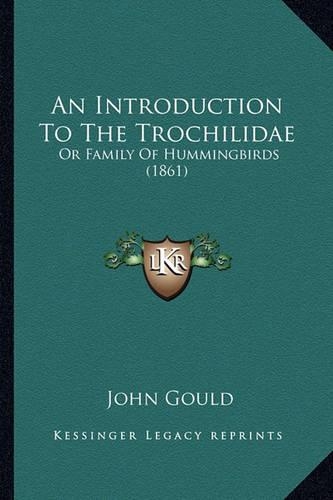 An Introduction To The Trochilidae