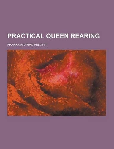 Practical Queen Rearing