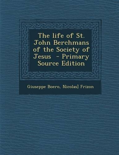 Life of St. John Berchmans of the Society of Jesus