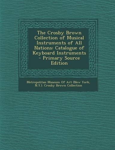 The Crosby Brown Collection of Musical Instruments of All Nations