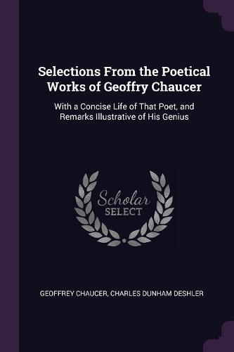 Selections From the Poetical Works of Geoffry Chaucer