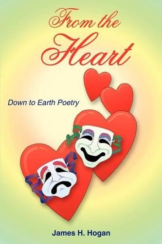 From the Heart: Down to Earth Poetry(English)