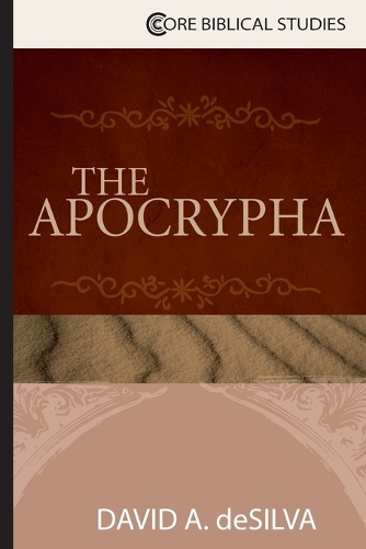 Apocrypha, The: (Core Biblical Studies)