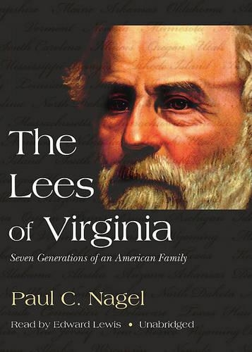 The Lees of Virginia: Seven Generations of an American Family
