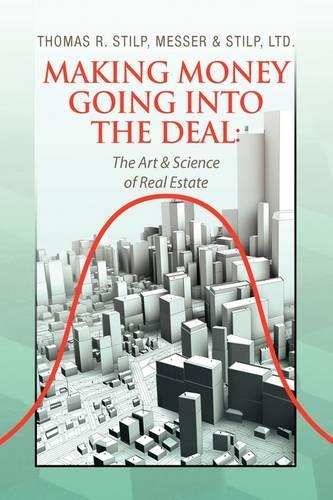 Making Money Going Into the Deal: The Art &amp; Science of Real Estate(English)