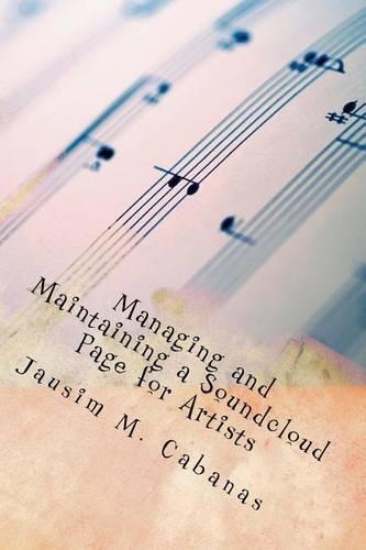 Managing and Maintaining a Soundcloud Page for Musicians
