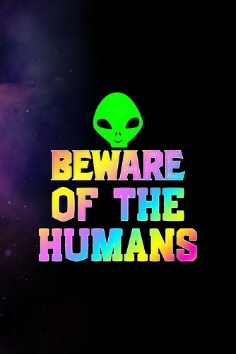 Beware Of The Humans
