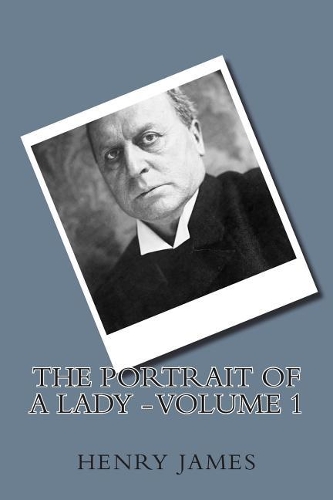 The Portrait of a Lady - Volume 1