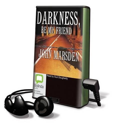 Darkness Be My Friend: (Playaway Young Adult)