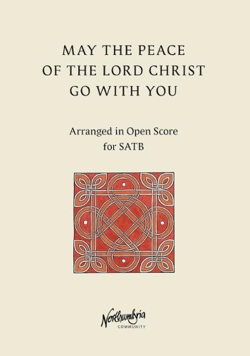 May the Peace of the Lord Christ Go With You: Arranged in Open Score for SATB