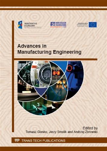 Advances in Manufacturing Engineering: (Volume 223 Solid State Phenomena)