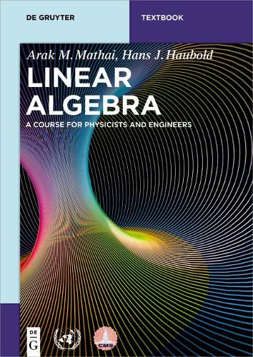 Linear Algebra: A Course for Physicists and Engineers(de Gruyter Textbook)