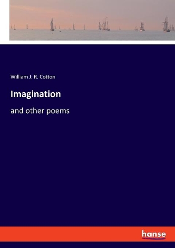 Imagination: and other poems