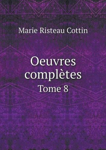 Oeuvres complètes Tome 8