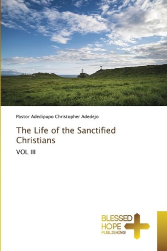 The Life of the Sanctified Christians