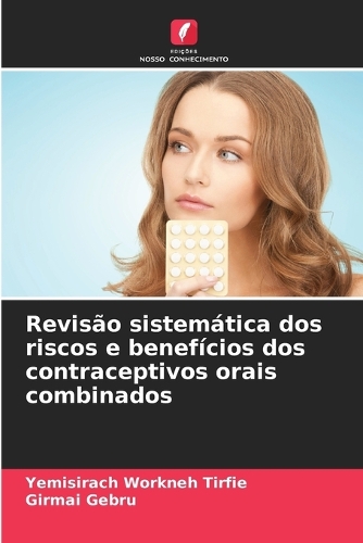 Revisão sistemática dos riscos e benefícios dos contraceptivos orais combinados