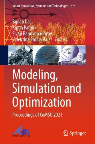 Modeling, Simulation and Optimization: Proceedings of CoMSO 2021(292 Smart Innovation, Systems and Technologies)