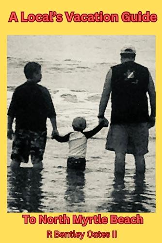 A Local's Vacation Guide To North Myrtle Beach