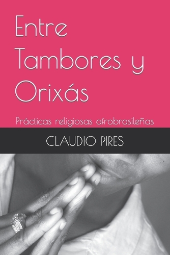 Entre Tambores y Orixás