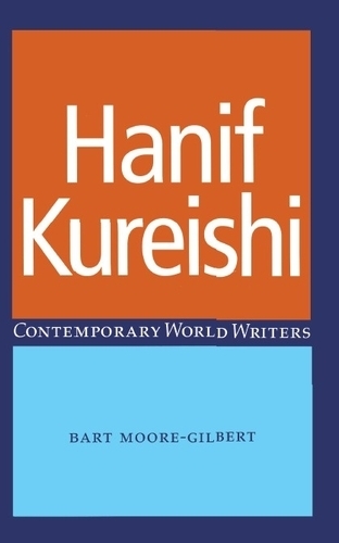 Hanif Kureishi: (Contemporary World Writers)