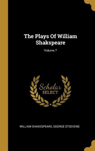 The Plays Of William Shakspeare; Volume 7