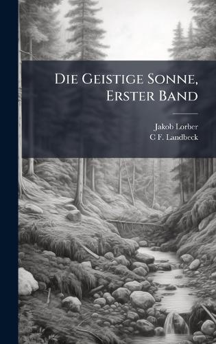 Die Geistige Sonne, Erster Band