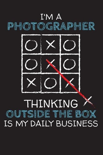 I'm a PHOTOGRAPHER: Thinking Outside The Box - Blank Dotted Job Customized Notebook. Funny Profession Accessories. Office Supplies, Work Colleague Leaving Gift, Co-Work