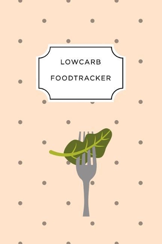 Low Carb Food Tracker: A5 notebook squared planner journal meal tracker motivational diary fitness plan