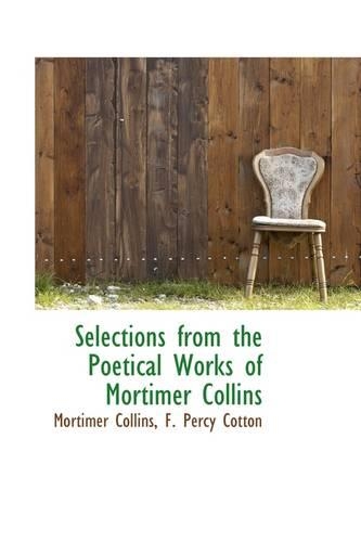 Selections from the Poetical Works of Mortimer Collins
